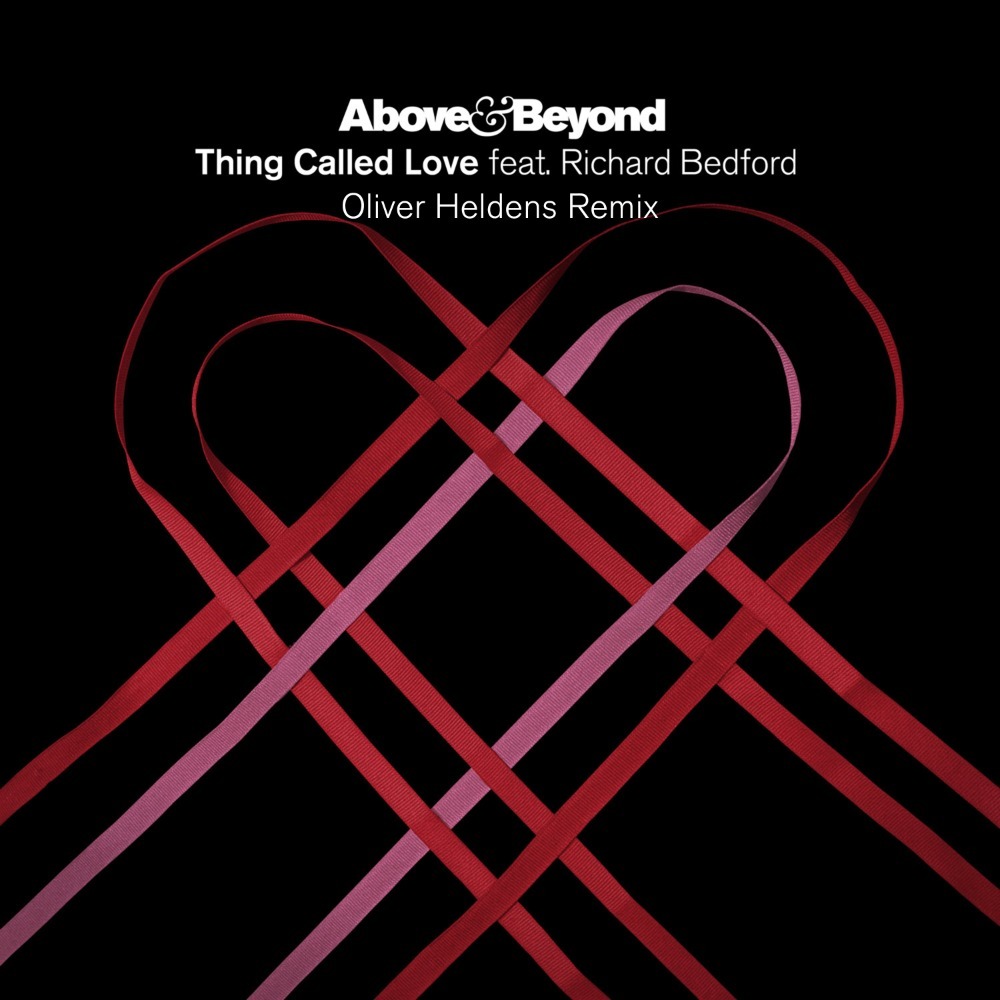 Above & Beyond- Thing Called Love (Oliver Heldens Remix)