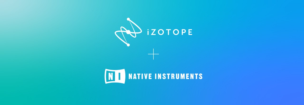 Native Instruments & iZotope Team Up to Form New “Technology Group”
