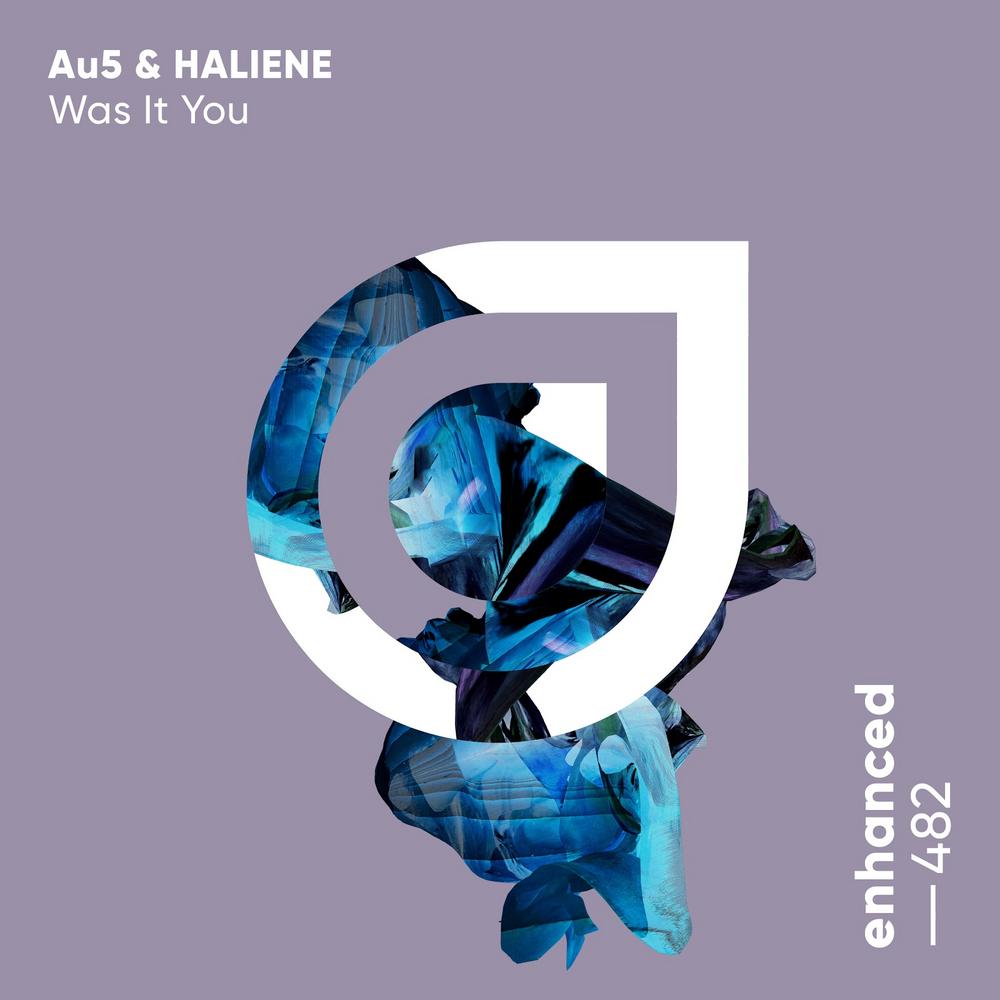 Au5 & HALIENE Come Together To Release ‘Was It You’