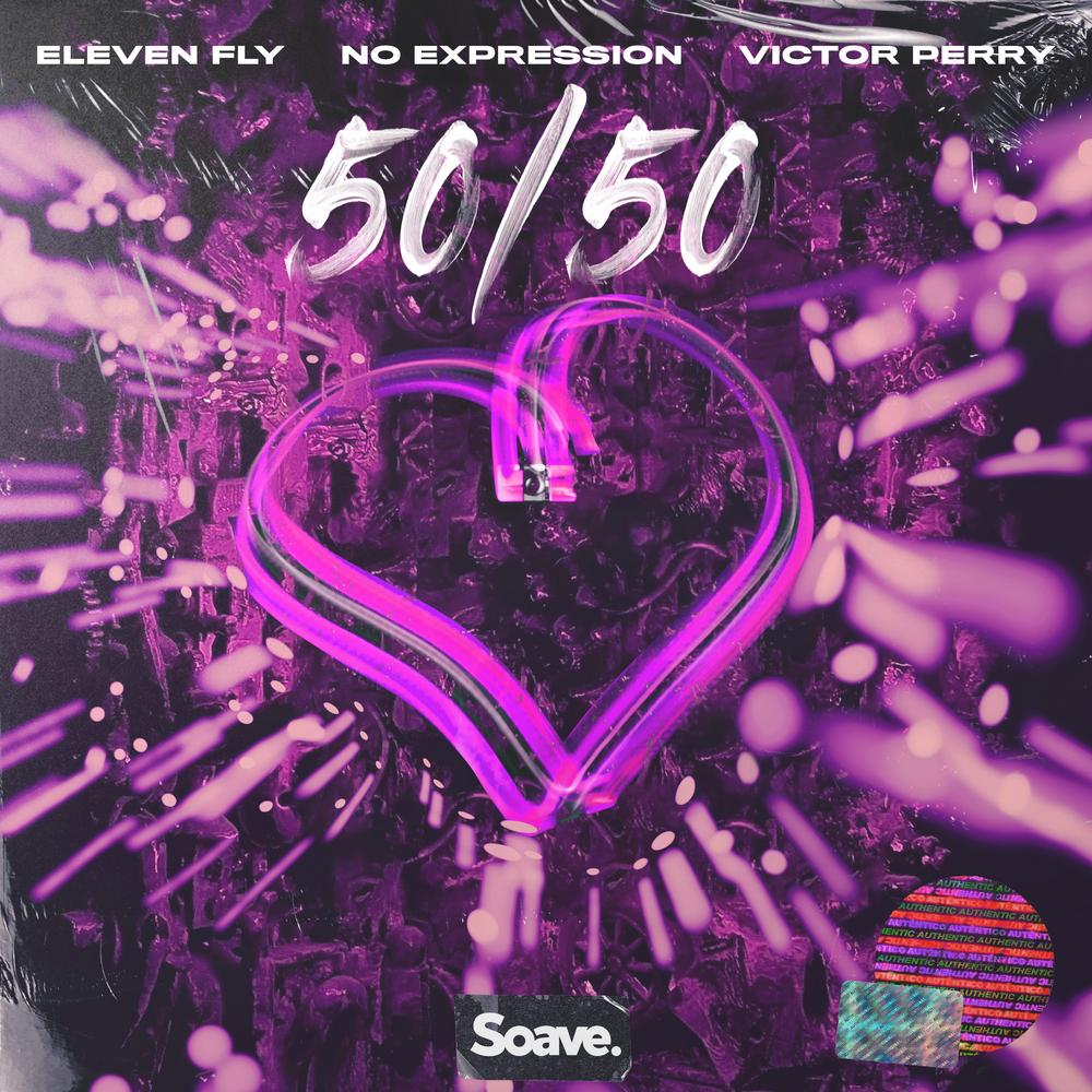 Eleven Fly, No ExpressioN & Victor Perry – 50/50
