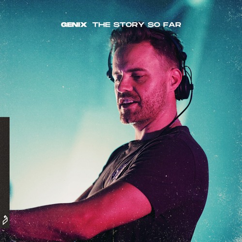 Journey With Genix Through Anjunabeats on ‘The Story So Far’