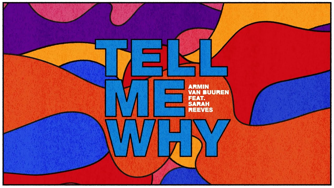 Armin van Buuren feat. Sarah Reeves – Tell Me Why