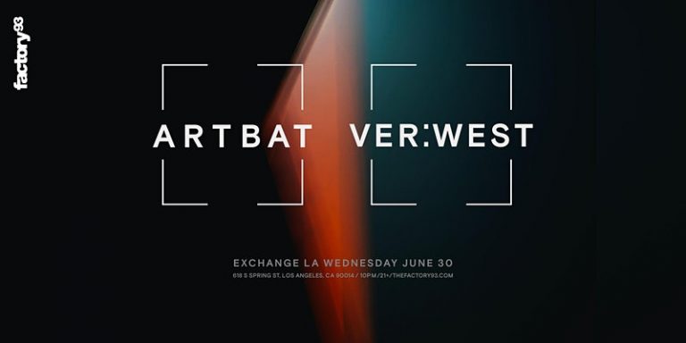 VER:WEST Set To Make Worldwide Club Debut With Factory 93 At Exchange In LA Alongside ARTBAT