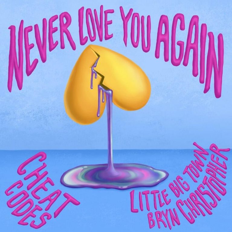 Cheat Codes x Little Big Town – Never Love You Again