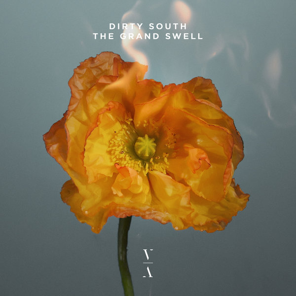 Dirty South – The Grand Swell EP