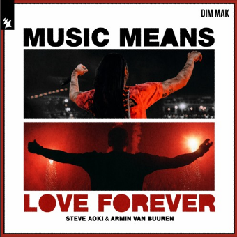 Armin van Buuren & Steve Aoki Link Up For  ‘Music Means Love Forever’