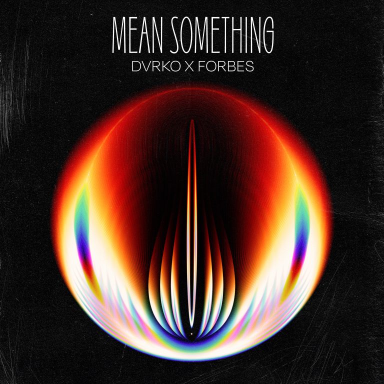 DVRKO Drops New Track “Mean Something” with Forbes