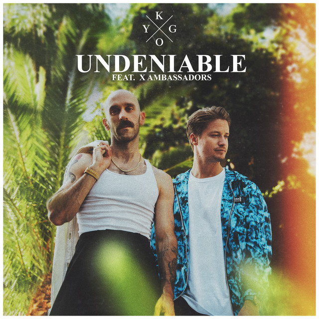 Kygo Drops Tropical Collaboration ‘Undeniable’ With X. Ambassadors