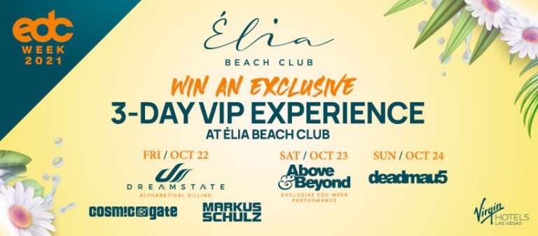 EDMTunes & Èlia Beach Club Are Giving Away A 3-Day VIP EDC Week Experience For You + 10 Friends