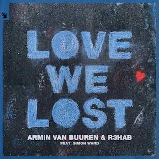 Armin Van Buuren And R3HAB Drop Empowering Debut Collab ‘Love We Lost’