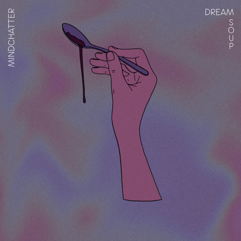 Mindchatter Drops Multi-Faceted, 13-Track Sophomore LP, DREAM SOUP