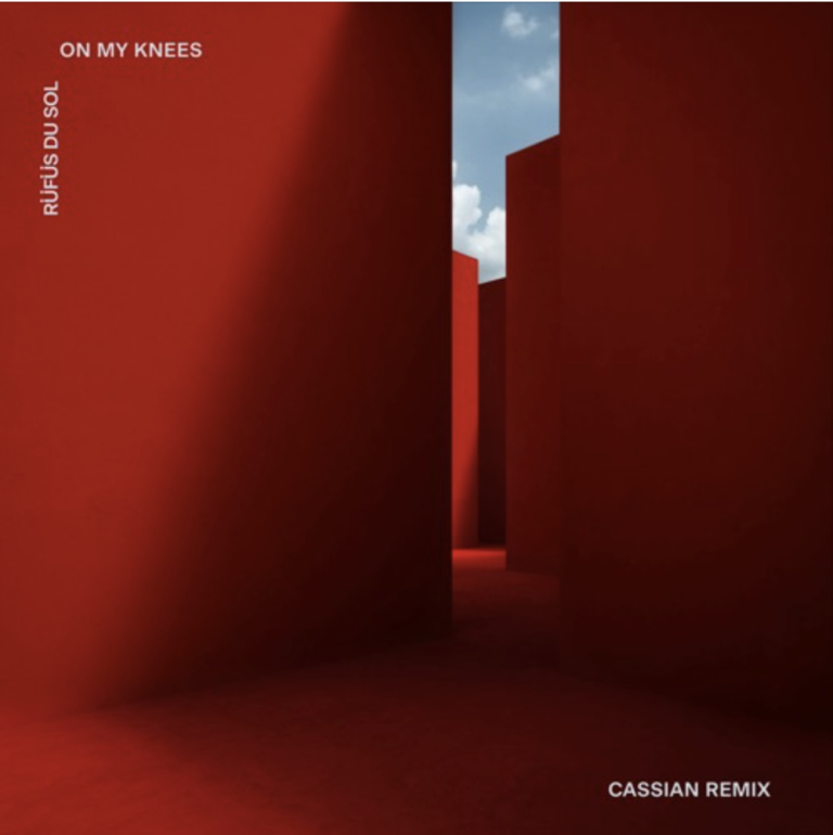RÜFÜS DU SOL – On My Knees (Cassian Remix)