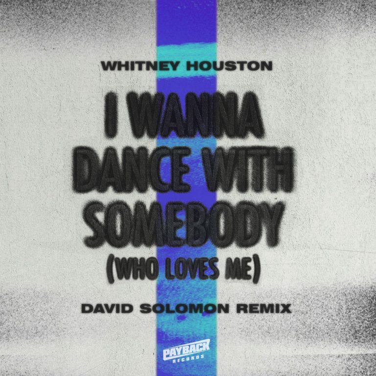 David Solomon Drops Festival-Ready Remix Of Whitney Houston’s Iconic ‘I Wanna Dance with Somebody (Who Loves Me)’