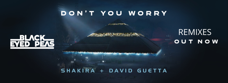 Black Eyes Peas, David Guetta, & Shakira Drop 3-Track Don’t You Worry Remix Package