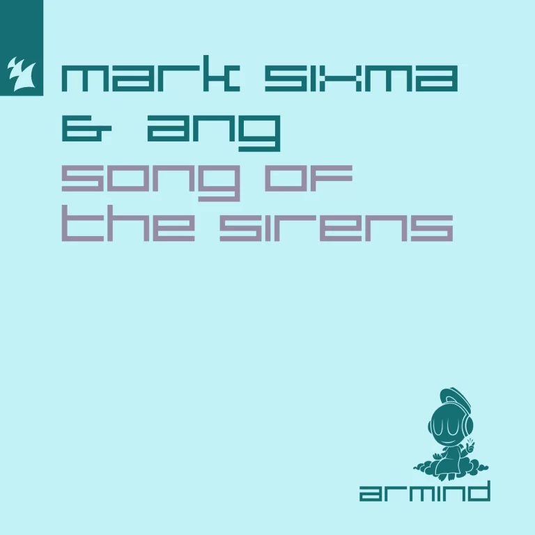 Mark Sixma and ANG Team Up for New Track ‘Song of The Sirens’