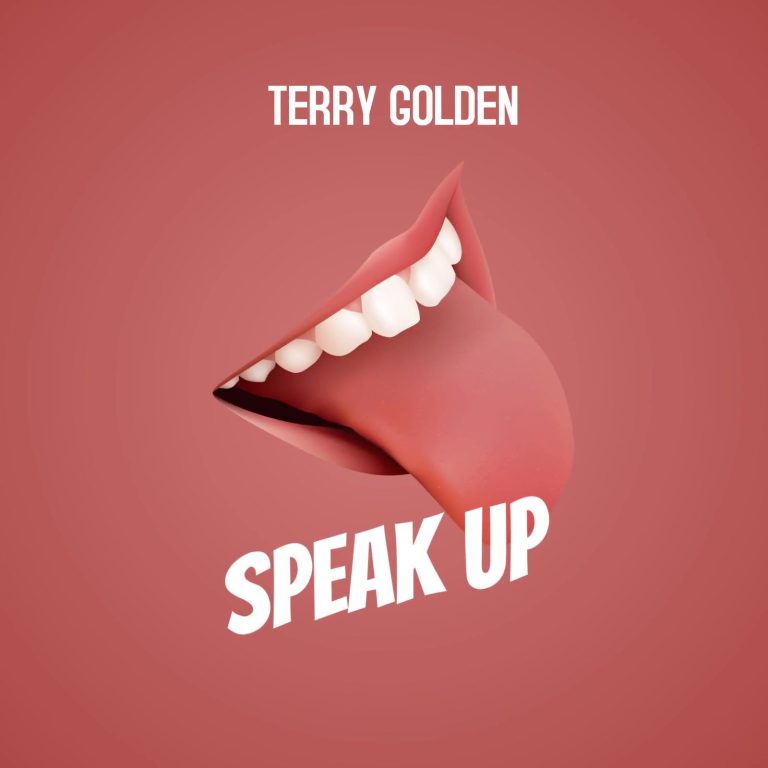 Terry Golden Releases Another Exceptional Track Titled ‘Speak Up’