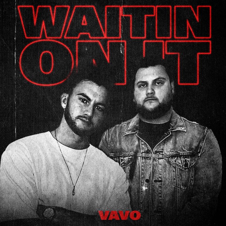 VAVO Presents Their New Banger ‘Waitin On It’