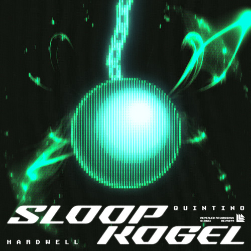 Hardwell & Quintino – Sloopkogel