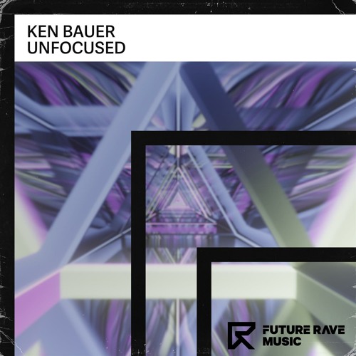 Ken Bauer Introduces His New Future Rave Track ‘Unfocused’