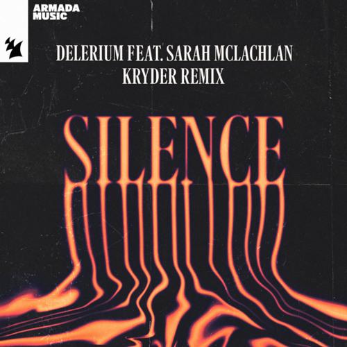Delerium feat. Sarah McLachlan – Silence (Kryder Remix)