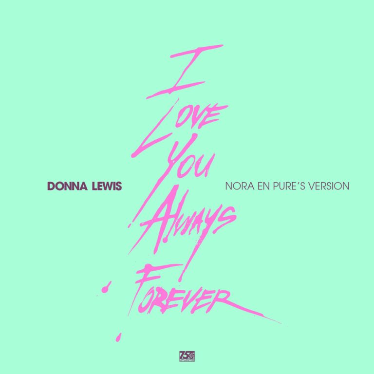 Donna Lewis, Nora En Pure – I Love You Always Forever (Nora’s Version)