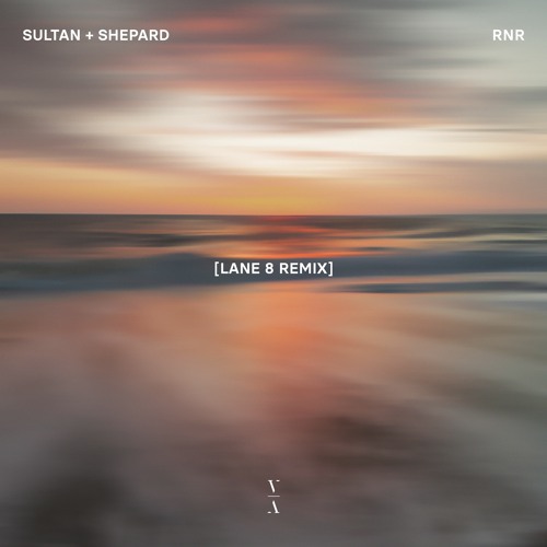 Sultan & Shepard – RnR (Lane 8 Remix)