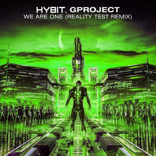 Reality Test Presents Electrifying Remix For HYBIT & Gproject’s ‘We Are One’