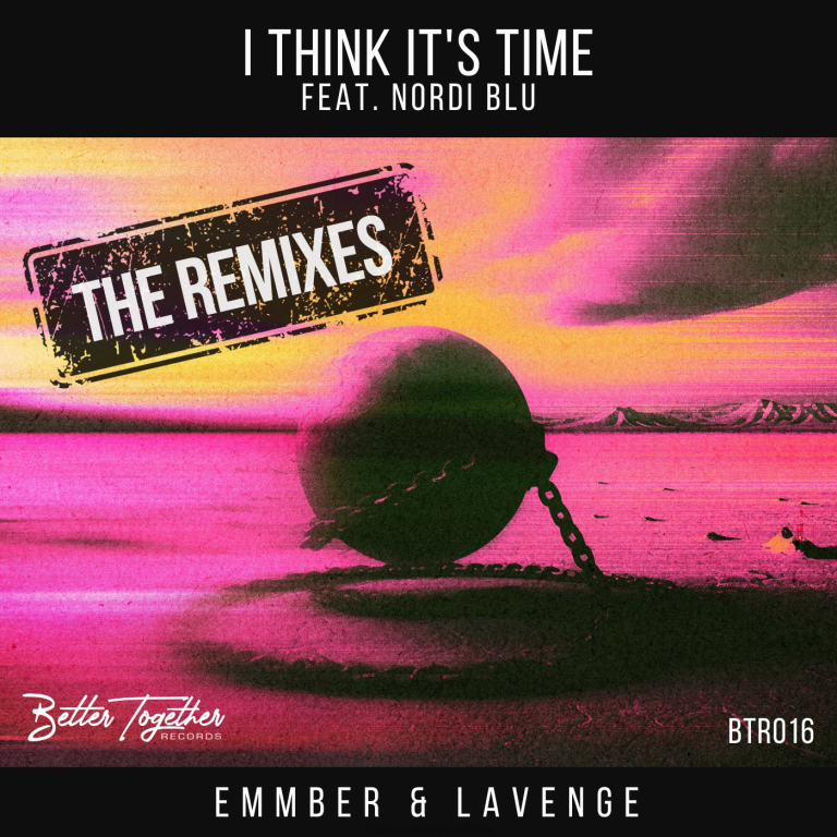 EMMBER & LAVENGE Release Remix Package For ‘I Think It’s Time’