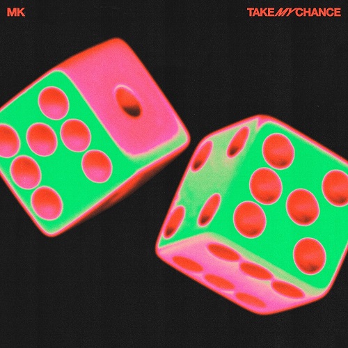 MK Releases New Single ‘Take My Chance’