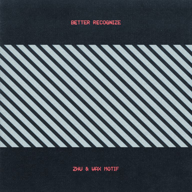 ZHU and Wax Motif Jointly Unveil ‘Better Recognize’