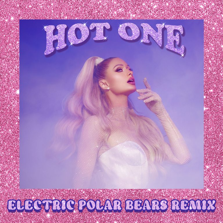 Electric Polar Bears And Paris Hilton Heat Up The Dancefloor With ‘Hot One’ Remix