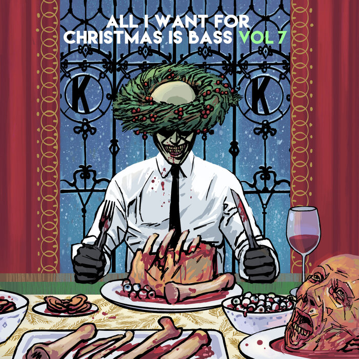 Kannibalen Records Release All I Want For Christmas Is Bass Volume 7