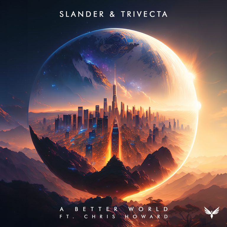 SLANDER And Trivecta Bring Out ‘A Better World’ feat. Chris Howard