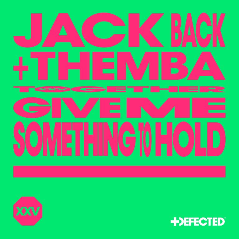 Jack Back & THEMBA Unite On Defected For ‘Give Me Something To Hold’