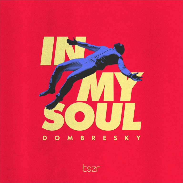 Dombresky Takes Us Back To Early 2000s With ‘In My Soul’