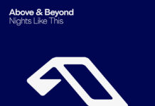 Above & Beyond Release New Single ‘Nights Like This’ on Anjunabeats